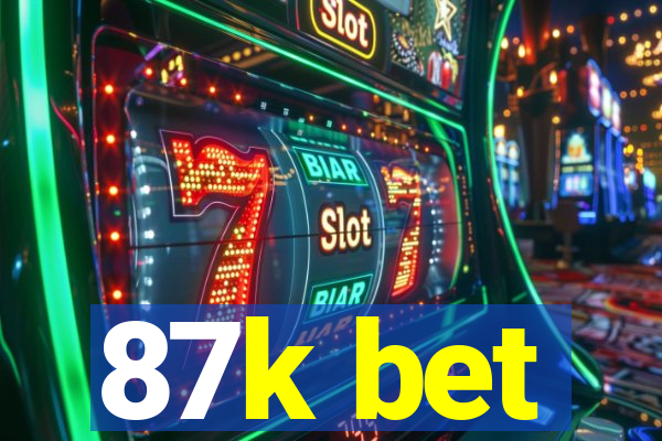 87k bet